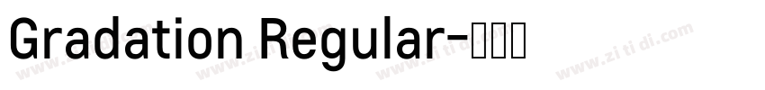 Gradation Regular字体转换
